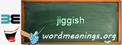 WordMeaning blackboard for jiggish